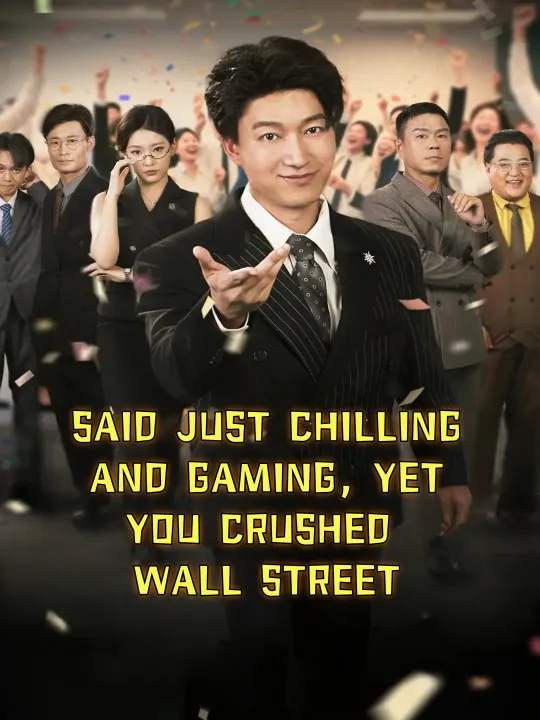SAID JUST CHILLING AND GAMING, YET YOU CRUSHED WALL STREET